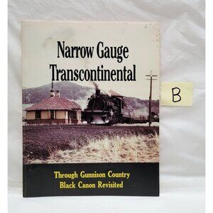 Narrow Gauge Transcontinental Through Gunnison Country Black Canon - Lot B